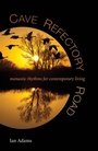Cover: Cave, Refectory, Road - Liturgical Press