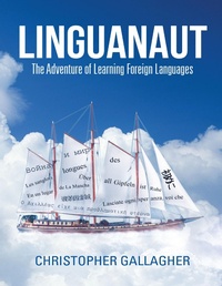 Enlarge image Cover: Linguanaut: The Adventure of Learning Foreign Languages - Lulu Publishing Services