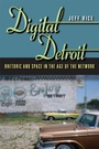 Cover: Digital Detroit - Southern Illinois University Press