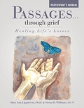 Cover: Passages ... Through Grief: Healing Life's Losses Participant's Manual - Lulu Publishing Services