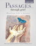 Cover: Passages ...Through Grief Leader's Guide: Healing Life's Losses - Lulu Publishing Services