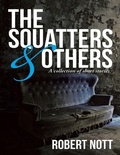 Cover: The Squatters & Others: A Collection of Short Stories - Lulu Publishing Services