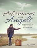 Cover: Adventures With Angels: My Encounters With Heaven's Messengers - Lulu Publishing Services