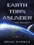 Cover: Earth Torn Asunder: The Recruit - Lulu Publishing Services