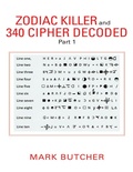 Cover: Zodiac Killer and 340 Cipher Decoded: Part 1 - Lulu Publishing Services