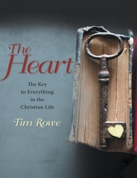 Enlarge image Cover: The Heart: The Key to Everything In the Christian Life - Lulu Publishing Services