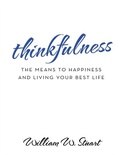 Cover: Thinkfulness: The Means to Happiness and Living Your Best Life - Lulu Publishing Services
