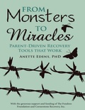 Cover: From Monsters to Miracles: Parent - Driven Recovery Tools That Work - Lulu Publishing Services