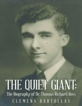 Cover: The Quiet Giant: The Biography of Dr. Thomas Richard Ross - Lulu Publishing Services