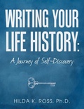 Cover: Writing Your Life History: A Journey of Self-discovery - Lulu Publishing Services