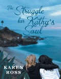 Cover: The Struggle for Kathy's Soul - Lulu Publishing Services