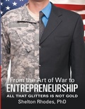 Cover: From the Art of War to Entrepreneurship: All That Glitters Is Not Gold - Lulu Publishing Services