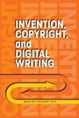 Cover: Invention, Copyright, and Digital Writing - Southern Illinois University Press