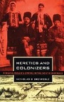 Cover: Heretics and Colonizers - Cornell University Press