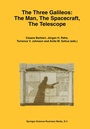 Cover: The Three Galileos: The Man, The Spacecraft, The Telescope - Springer