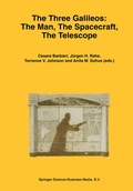 Cover: The Three Galileos: The Man, The Spacecraft, The Telescope - Springer
