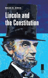 Enlarge image Cover: Lincoln and the Constitution - Southern Illinois University Press