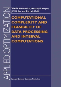 Enlarge image Cover: Computational Complexity and Feasibility of Data Processing and Interval Computations - Kluwer Academic Publishers