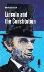 Cover: Lincoln and the Constitution - Southern Illinois University Press