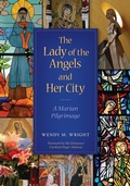 Cover: The Lady of Angels and Her City - Liturgical Press