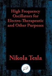 Abbildung von: High Frequency Oscillators for Electro-Therapeutic and Other Purposes - Dancing Unicorn Books