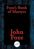 Cover: Foxe's Book of Martyrs - Simon + Schuster LLC