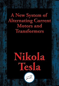 Abbildung von: New System of Alternating Current Motors and Transformers - Dancing Unicorn Books