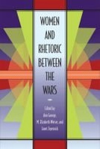 Enlarge image Cover: Women and Rhetoric Between the Wars - Southern Illinois University Press