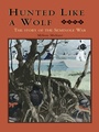 Cover: Hunted Like a Wolf - Pineapple Press Inc.,U.S.