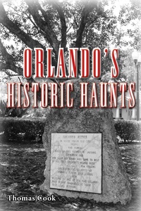 Enlarge image Cover: Orlando's Historic Haunts - Pineapple Press