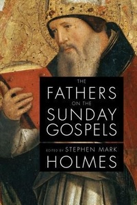 Abbildung von: The Fathers on the Sunday Gospels - LITURGICAL PRESS