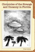 Cover: Chronicles of the Strange and Uncanny in Florida - Pineapple Press Inc.,U.S.