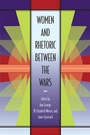 Cover: Women and Rhetoric between the Wars - Southern Illinois University Press