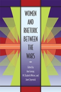 Abbildung von: Women and Rhetoric between the Wars - Southern Illinois University Press