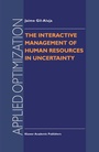 Cover: The Interactive Management of Human Resources in Uncertainty - Springer