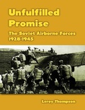 Cover: Unfulfilled Promise: The Soviet Airborne Forces, 1928-1945 - Merriam Press