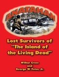 Cover: Anatahan: Lost Survivors of the Island of the Living Dead - Merriam Press