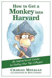 Enlarge image Cover: How to Get a Monkey into Harvard - Grove Press / Atlantic Monthly Press