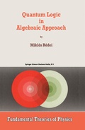 Cover: Quantum Logic in Algebraic Approach - Springer
