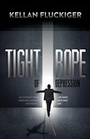 Cover: Tight Rope of Depression - Morgan James Publishing