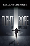 Cover: Tight Rope of Depression - Morgan James Publishing