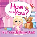 Cover: How are You? First Words Baby Book - Speedy Publishing LLC