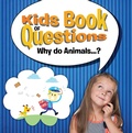 Cover: Kids Book of Questions. Why do Animals...? - Speedy Publishing LLC