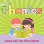 Cover: Grade 3 Phonics: Name And Say That Object - Baby Professor