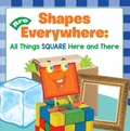 Cover: Shapes Are Everywhere: All Things Square Here and There - Baby Professor