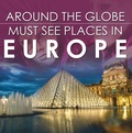 Cover: Around The Globe - Must See Places in Europe - Baby Professor