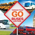 Cover: Things That Go - Buses Edition - Baby Professor