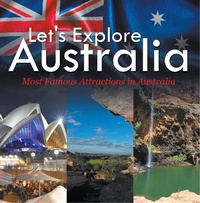 Abbildung von: Let's Explore Australia (Most Famous Attractions in Australia) - Baby Professor