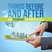 Abbildung von: Things Before and After: How Technology Has Improved Lives - Baby Professor