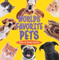 Abbildung von: World's Favorite Pets: Pets in Every Home - Baby Professor